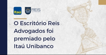 Reis Advogados recebe prêmio do Itaú Unibanco