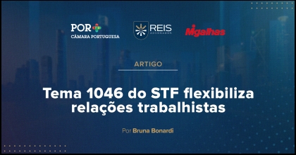 |Reis na Mídia| Tema 1046 do STF flexibiliza relações trabalhistas