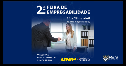 REIS NA 2ª FEIRA DE EMPREGABILIDADE UNIP