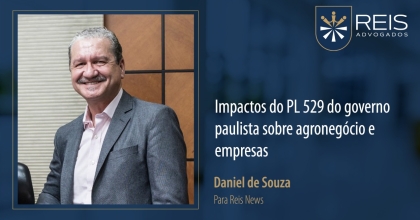 Impactos do PL 529 do governo paulista sobre agronegócio e empresas