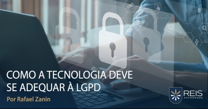 Como a tecnologia deve se adequar à LGPD