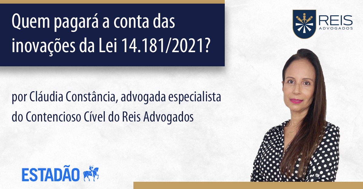 Quem pagará a conta das inovações da Lei 14.181/2021?