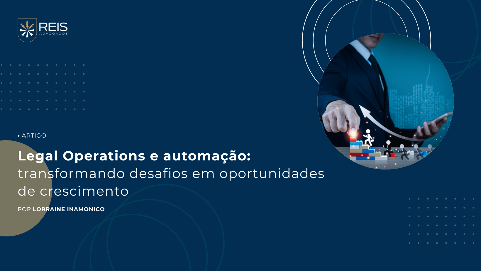 Legal Operations e automação: transformando desafios em oportunidades de crescimento 