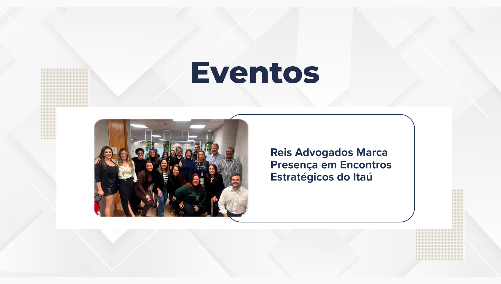 Reis participa de encontros estratégicos promovidos pelo Itaú