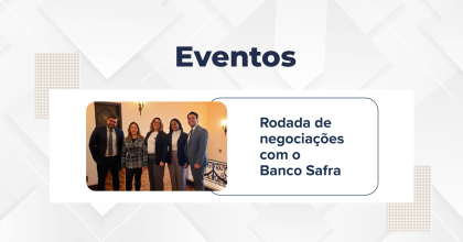Rodada de negociações com o Banco Safra 