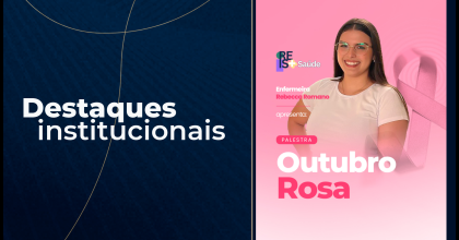 Outubro Rosa: prevenção com informação e empatia