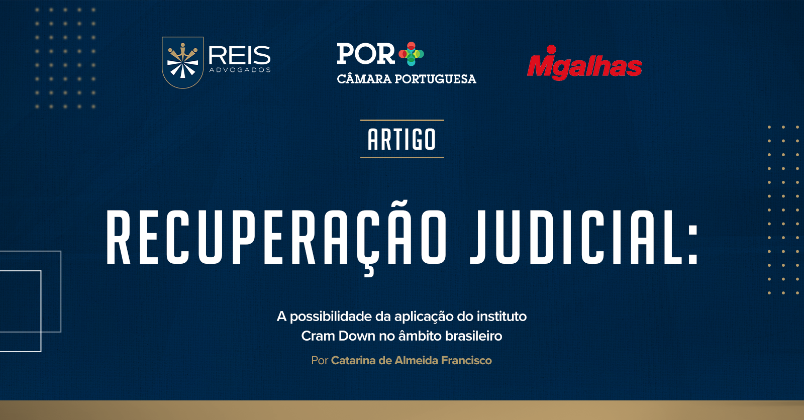 | Reis na Mídia | Recuperação Judicial: A possibilidade da aplicação do instituto Cram Down no âmbito brasileiro
